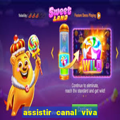 assistir canal viva online gratis